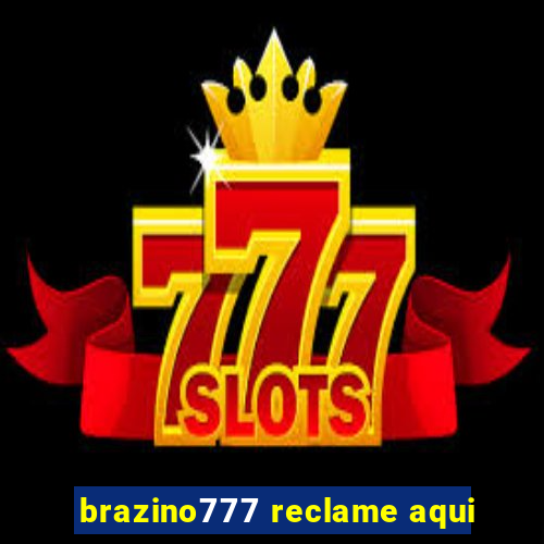brazino777 reclame aqui